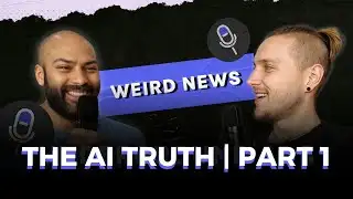 Episode 32 weird news: the truth about AI and chatbots