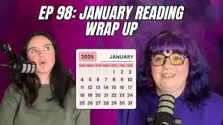 Episode 98: January Reading Wrap Up