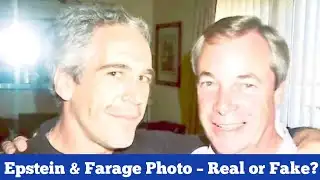 Epstein & Nigel Farage Together? Real or AI Fake Exposed!