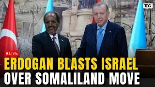 Erdogan Slams Israel’s Somaliland LIVE: Israel’s Somaliland Recognition Draws Sharp Rebuke