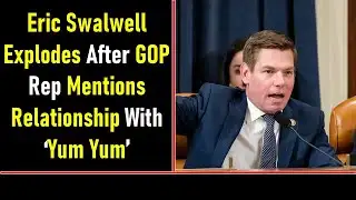 Eric Swalwell Explodes After GOP Rep Mentions Relationship With ‘Yum Yum’