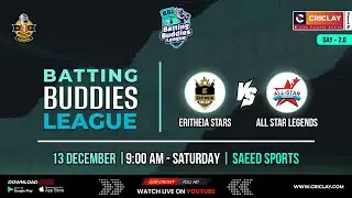 Eritheia Stars vs All Star Legends | Batting Buddies League - 2.0 | Criclay