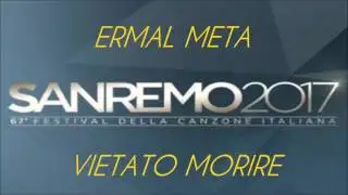 Ermal Meta - Vietato Morire [Sanremo 2017]