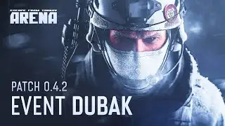 Escape from Tarkov: Arena - 0.4.2 Patch trailer — Event Dubak