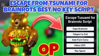 Escape Tsunami For Brainrots Script *NO KEY* - Dupe,Tp to End,Auto Events,Hitbox,Max Speed & More!
