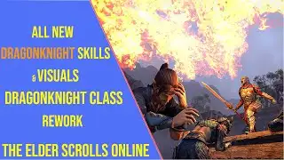 ESO Dragonknight Class Changes Update 49 - All New Dragonknight Skills and Visuals