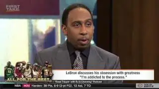 ESPN First Take   LeBron James Talks Obsession With Greatness