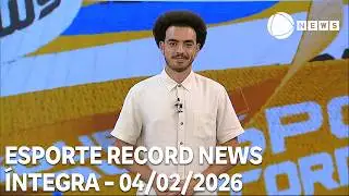 Esporte Record News - 04/02/2026