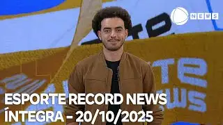 Esporte Record News - 20/10/2025