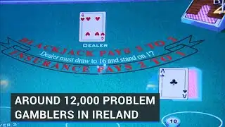 Estimated 12,000 problem gamblers in Ireland - report