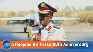 Ethiopian Air Force will continue to Set Standard Aerial Excellence: EAF Commander