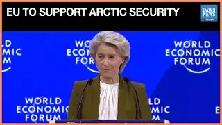 EU Commission Working On Package To Support Arctic Security, Von Der Leyen Says | Dawn News English