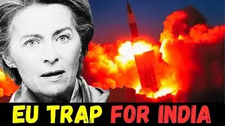 EU Demands INDIA To Change Course As Sanctions On CHINA Are Being Prepared!