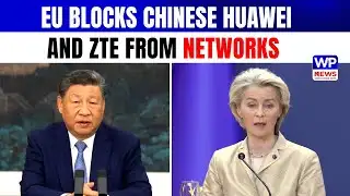 EU Excludes Chinese Huawei and ZTE from Telecom Networks