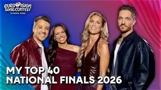 Eurovision 2026 NATIONAL FINALS | My Top 40  (04/02/26)