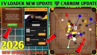 Ev loader new update 2026 | Ev loader update problem solved | ev loader carrom pool new update