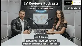 EV Reviews Podcast — S2Ep14 — BYD Atto 1 Premium Review | Interior, Exterior, Boot & Tech Tour