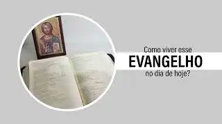 Evangelho de 22 de julho