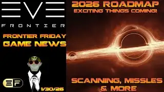 EVE Frontier - 2026 Roadmap - Frontier Friday News 
