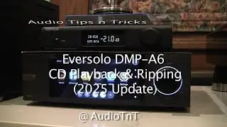 Eversolo DMP-A6 CD Playback & Ripping (2025 Update)