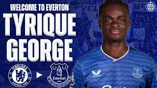 EVERTON SIGN TYRIQUE GEORGE FROM CHELSEA!