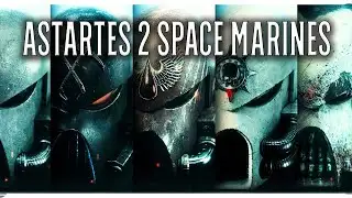 Every Space Marine Chapter In Astartes 2 EXPLAINED | Warhammer 40k Lore