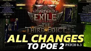 EVERYTHING You need to know about PoE2 0.3 - The Third Edict