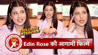 Exclusive Interview: Edin Rose Opens Up About Her Two Upcoming Films | SBB Xtra