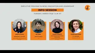 Executive Program in News Innovation and Leadership 2024-2025 Info Session