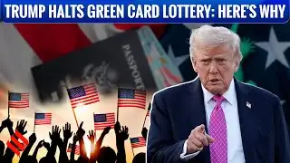 EXPLAINED: Trump Suspends US Green Card Lottery After Brown–MIT Shootings: Here