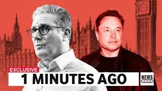 EXPLAINED! Why PM Starmer Puts Elon Musk