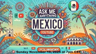 Exploring Mexico: Live Q&A Adventure 🌵 | Big News Ahead! #MexicoAdventure