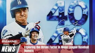 Exploring the Ohtani Factor in Major League Baseball Rumors #othani #dodgers #mvp #mvp