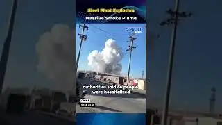Explosion at Inner Mongolia Steel Plant Causes Casualties