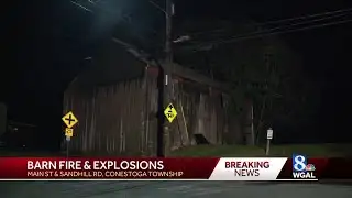 Explosions reported at Conestoga barn fire