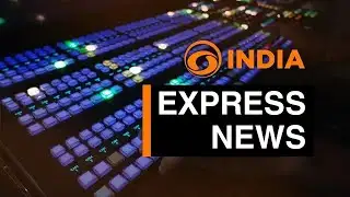 Express News | DD India | 4 PM IST