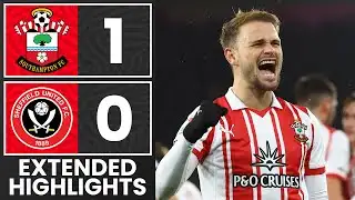 EXTENDED HIGHLIGHTS: Southampton 1-0 Sheffield United | Championship