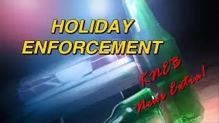 Extra Holiday Enforcement - KNEB News Extra!