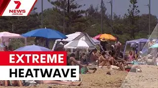 Extreme heatwave grips southeast Australia | 7NEWS