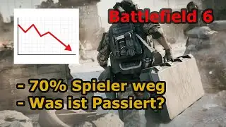 Extremer Spielerverlust 70% sind weg, was ist passiert? - Battlefield 6