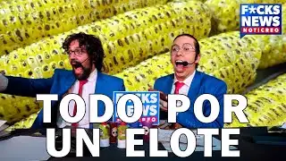 F*cksNews Mexico: All For An Elote