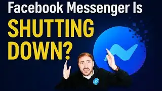 Facebook Messenger App Is SHUTTING DOWN in 2025!?