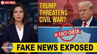 FACT CHECK: Did Trump Threaten Civil War Breaking Down Viral Misinformation | SSR