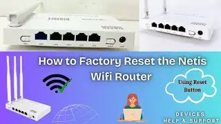 Factory Reset the Netis Wifi Router in easy and short way | Troubleshoot netis router issues