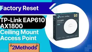 Factory Reset TP-link EAP610 AX1800 Ceiling Mount Access Point | RESET EAP610 AC1800