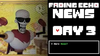 Fading Echo News | Day 3