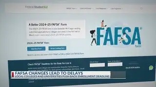 FAFSA changes lead to some Ohio colleges pushing back enrollment deadline