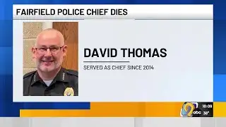 Fairfield Police Chief David Thomas dies at 55
