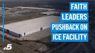 Faith leaders push back on proposed ICE detention facility | NBC DFW