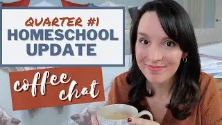 FALL HOMESCHOOL UPDATE | Quarter 1 Homeschool Mom Chat | Lessons Learned & Takeaways